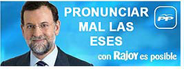 Pronunciar mal las eses con Rajoy es posible