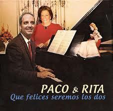 Paco y Rita - Qué felices seremos los dos