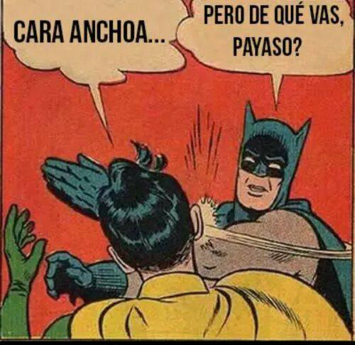 Cara Anchoa y Batman